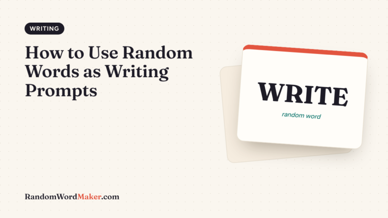 How to Use Random Words as Writing Prompts: 7 Methods That Work